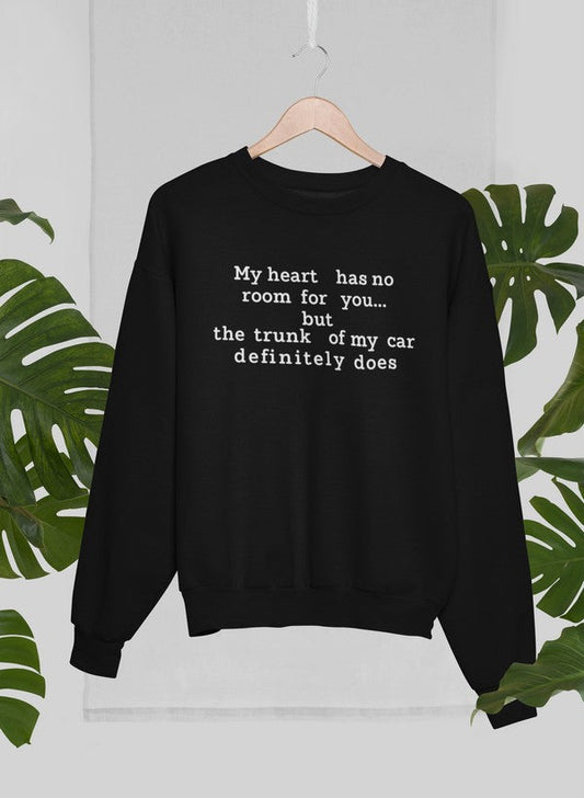 My Heart Has No Room For You Sweat Shirt shopmerchmallow Virgin Teez - Black Hoodie