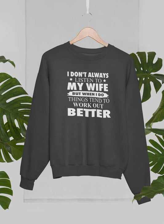 I Don't Always Listen To My Wife Sweat Shirt shopmerchmallow Virgin Teez - Black Hoodie