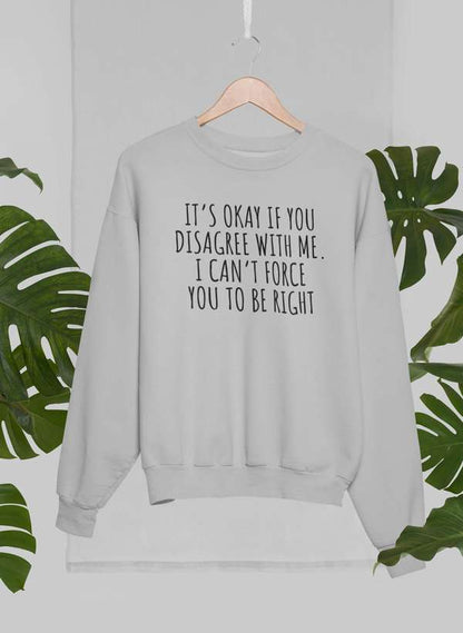 It's Ok If You Disagree With Me Sweat Shirt shopmerchmallow Virgin Teez - Black Hoodie