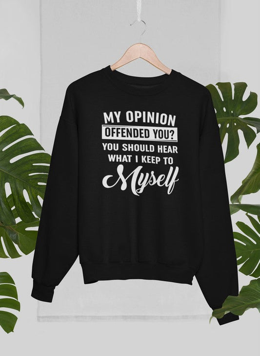 My Opinion Offended You Sweat Shirt shopmerchmallow Virgin Teez - Black Hoodie