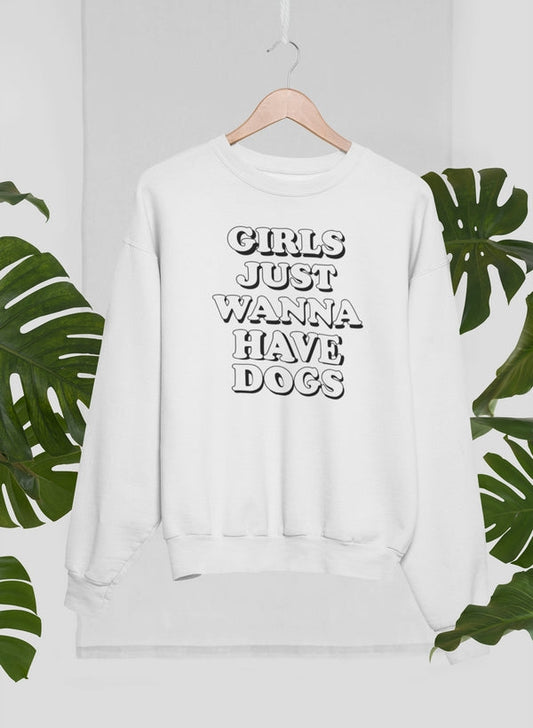 Girls Just Wanna Have Dogs Sweat Shirt shopmerchmallow Virgin Teez - Black Hoodie