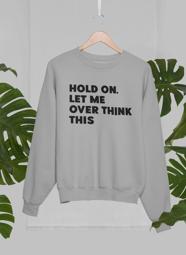 Hold On Let Me Overthink This Sweat Shirt shopmerchmallow Virgin Teez - Black Hoodie