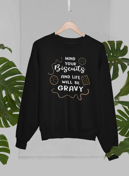 Mind Your Biscuits And Life Will Be Gravy Sweat Shirt shopmerchmallow Virgin Teez - Black Hoodie