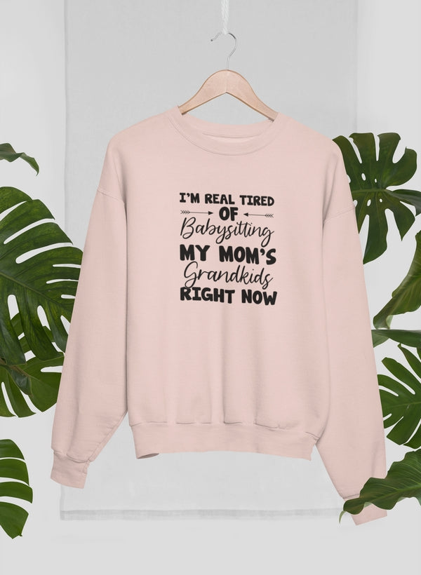 Real Tired Of Babysitting My Mom's Grandkids Sweat Shirt shopmerchmallow Virgin Teez - Black Hoodie