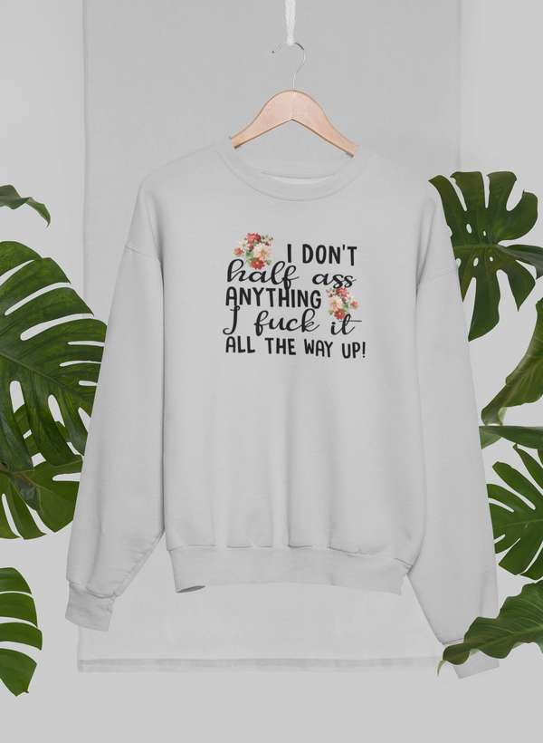 I Don't Half-Ass Anything Sweat Shirt shopmerchmallow Virgin Teez - Black Hoodie