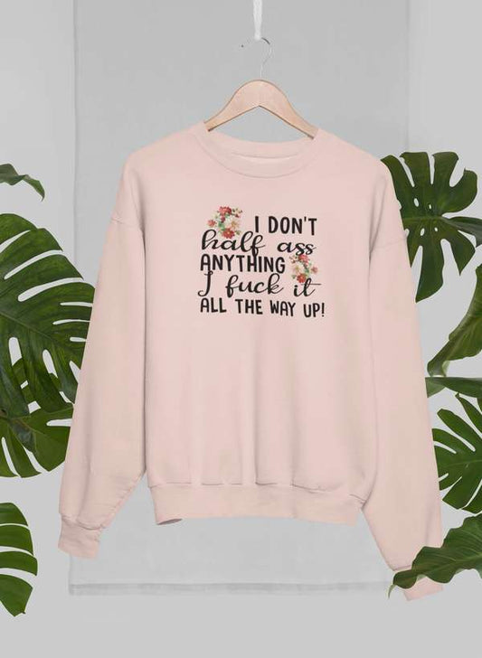 I Don't Half-Ass Anything Sweat Shirt shopmerchmallow Virgin Teez - Black Hoodie