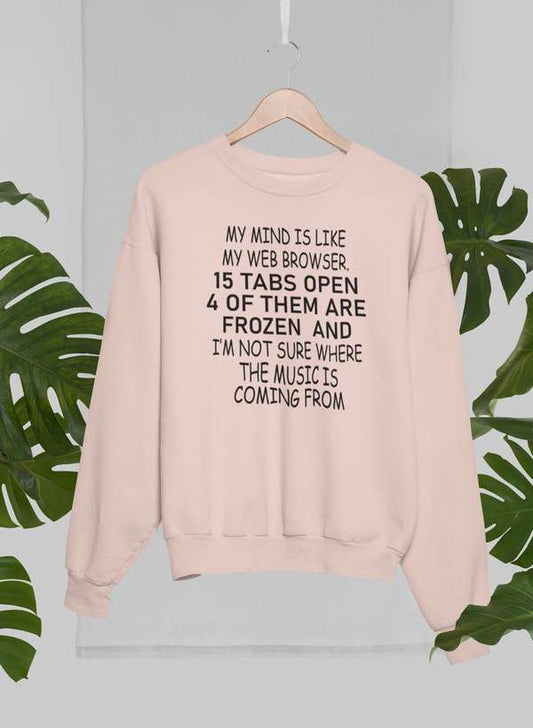 My Mind Is Like My Web Browser Sweat Shirt shopmerchmallow Virgin Teez - Black Hoodie