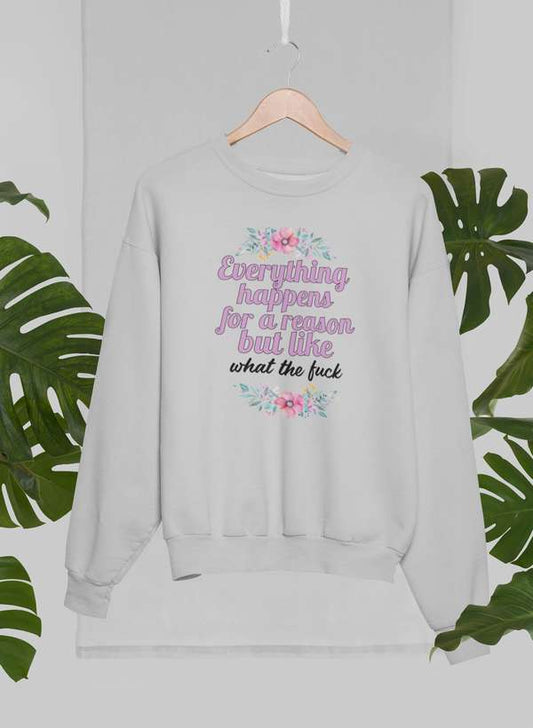 Everything Happens For A Reason Sweat Shirt shopmerchmallow Virgin Teez - Black Hoodie