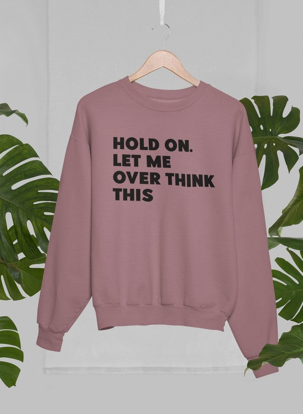 Hold On Let Me Overthink This Sweat Shirt shopmerchmallow Virgin Teez - Black Hoodie