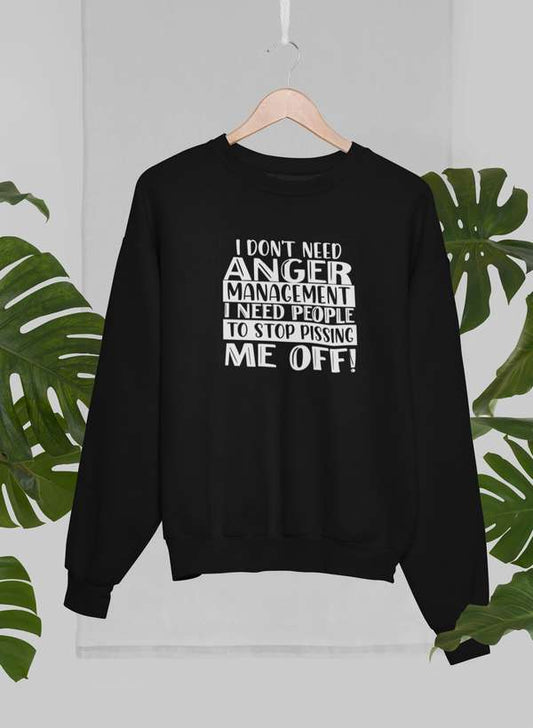 I Don't Need Anger Management Sweat Shirt shopmerchmallow Virgin Teez - Black Hoodie
