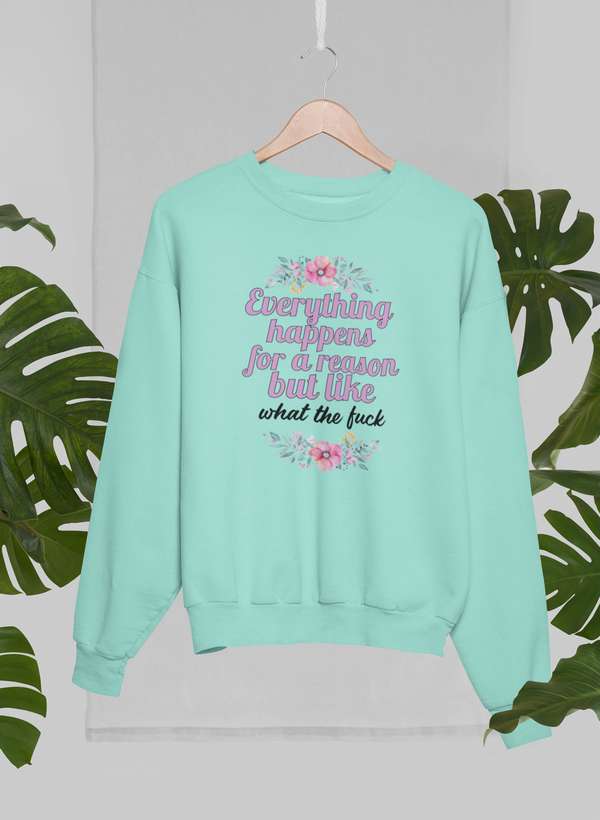 Everything Happens For A Reason Sweat Shirt shopmerchmallow Virgin Teez - Black Hoodie