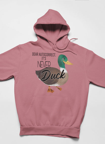 Dear Autocorrect It's Never Duck Hoodie shopmerchmallow Virgin Teez - Black Hoodie