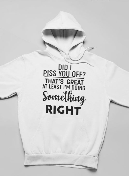 Did I Piss You Off Hoodie shopmerchmallow Virgin Teez - Black Hoodie