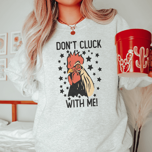 Don't Cluck With Me shopmerchmallow Don't Cluck With Me