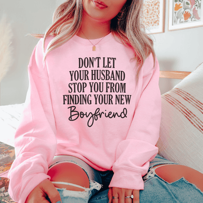 Don't Let Your Husband Stop You From Finding Your New shopmerchmallow Don't Let Your Husband Stop You From Finding Your New