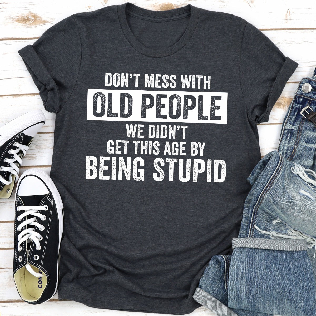 Don't Mess With Old People T-Shirt shopmerchmallow Don't Mess With Old People T-Shirt