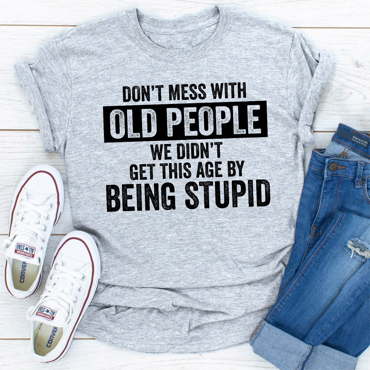 Don't Mess With Old People T-Shirt shopmerchmallow Don't Mess With Old People T-Shirt