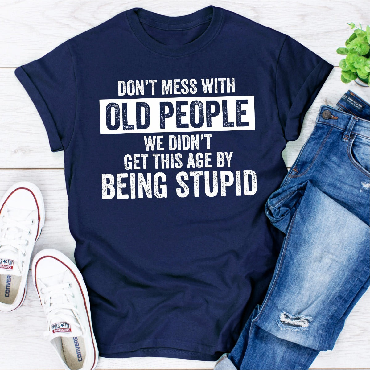 Don't Mess With Old People T-Shirt shopmerchmallow Don't Mess With Old People T-Shirt