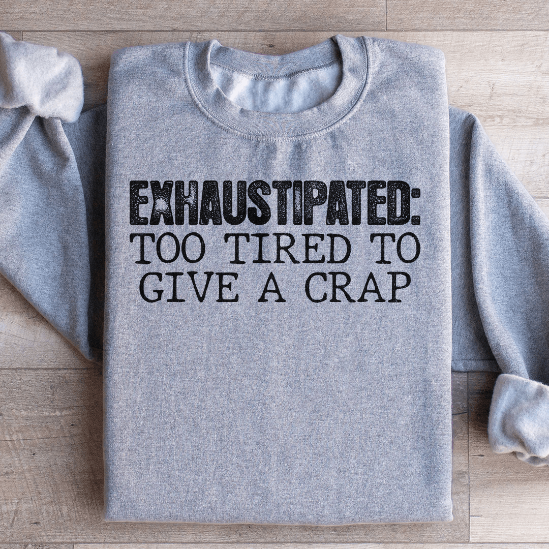 Exhaustipated To Tired To Give A Crap shopmerchmallow Exhaustipated To Tired To Give A Crap