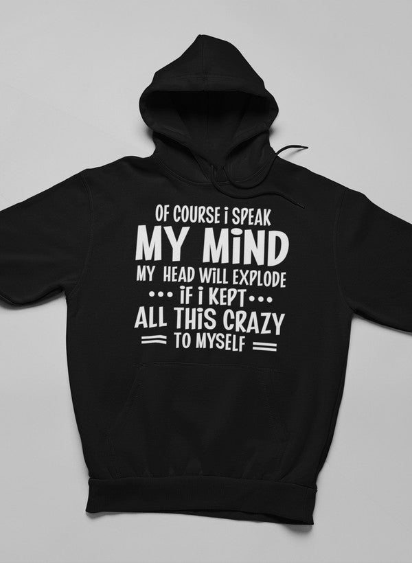 Of Course I Speak My Mind My Head Hoodie shopmerchmallow Virgin Teez - Black Hoodie