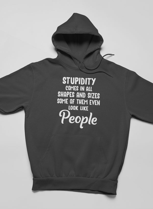 Stupidity Comes In All Shapes and Sizes Hoodie shopmerchmallow Virgin Teez - Black Hoodie