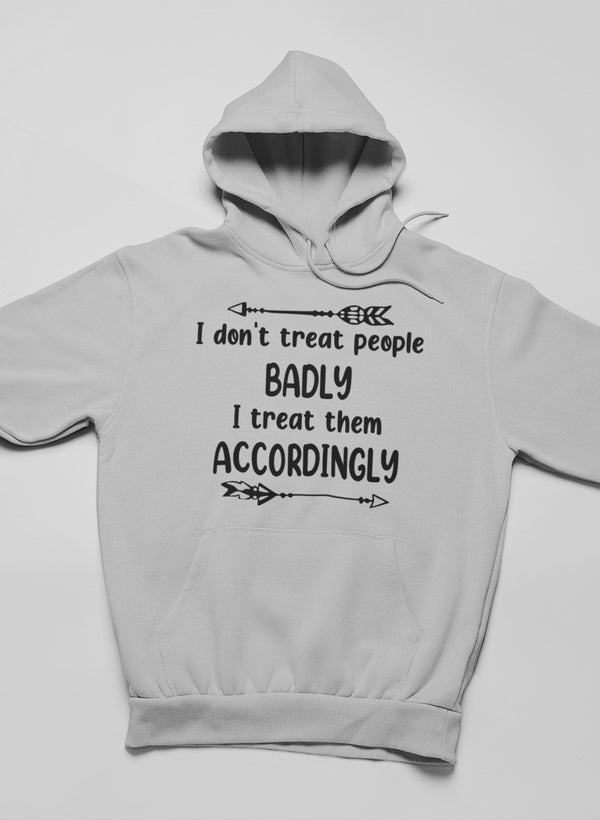I Don't Treat People Badly Hoodie shopmerchmallow Virgin Teez - Black Hoodie