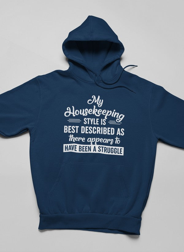 My Housekeeping Style Is Best Described As "There Appears To Have Been A Struggle Hoodie shopmerchmallow Virgin Teez - Black Hoodie