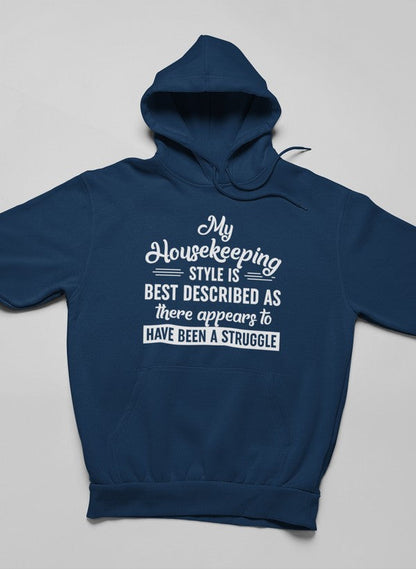 My Housekeeping Style Is Best Described As "There Appears To Have Been A Struggle Hoodie shopmerchmallow Virgin Teez - Black Hoodie