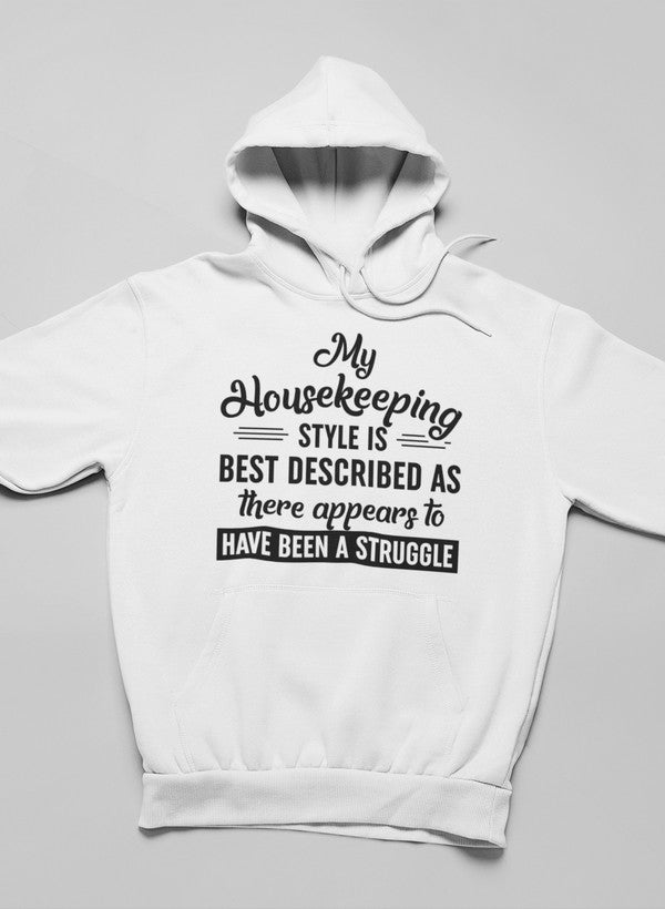 My Housekeeping Style Is Best Described As "There Appears To Have Been A Struggle Hoodie shopmerchmallow Virgin Teez - Black Hoodie