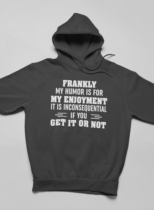 My Humor Is For My Enjoyment  Hoodie shopmerchmallow Virgin Teez - Black Hoodie
