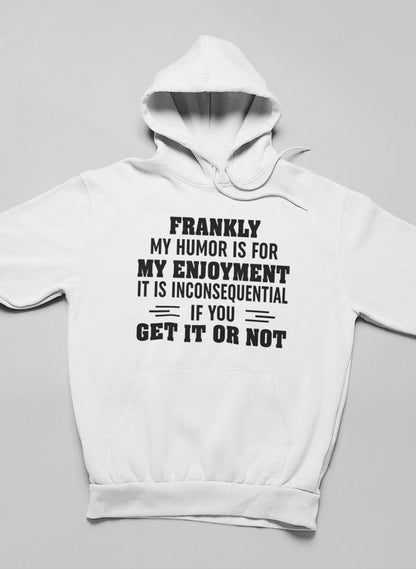 My Humor Is For My Enjoyment  Hoodie shopmerchmallow Virgin Teez - Black Hoodie