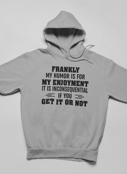 My Humor Is For My Enjoyment  Hoodie shopmerchmallow Virgin Teez - Black Hoodie