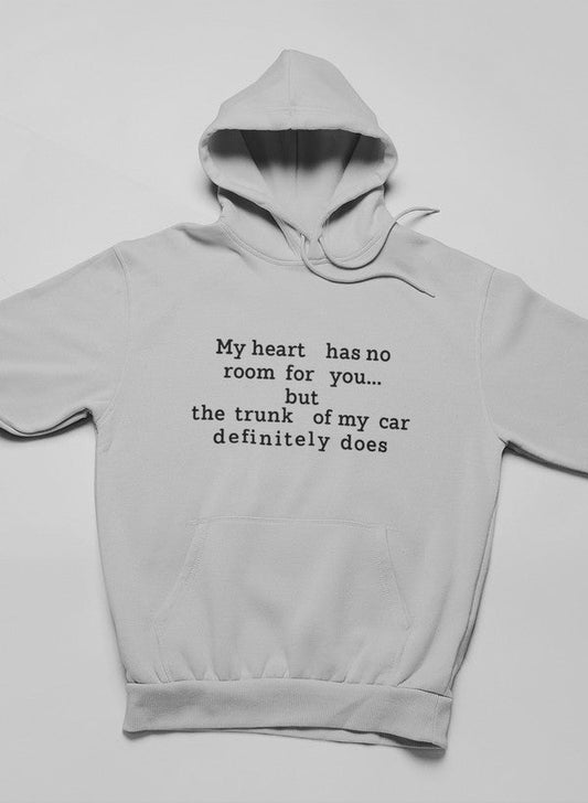 My Heart Has No Room For You Hoodie shopmerchmallow Virgin Teez - Black Hoodie