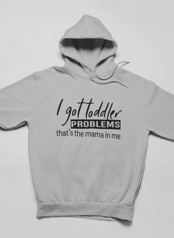 I Got Toddler Problems Hoodie shopmerchmallow Virgin Teez - Black Hoodie