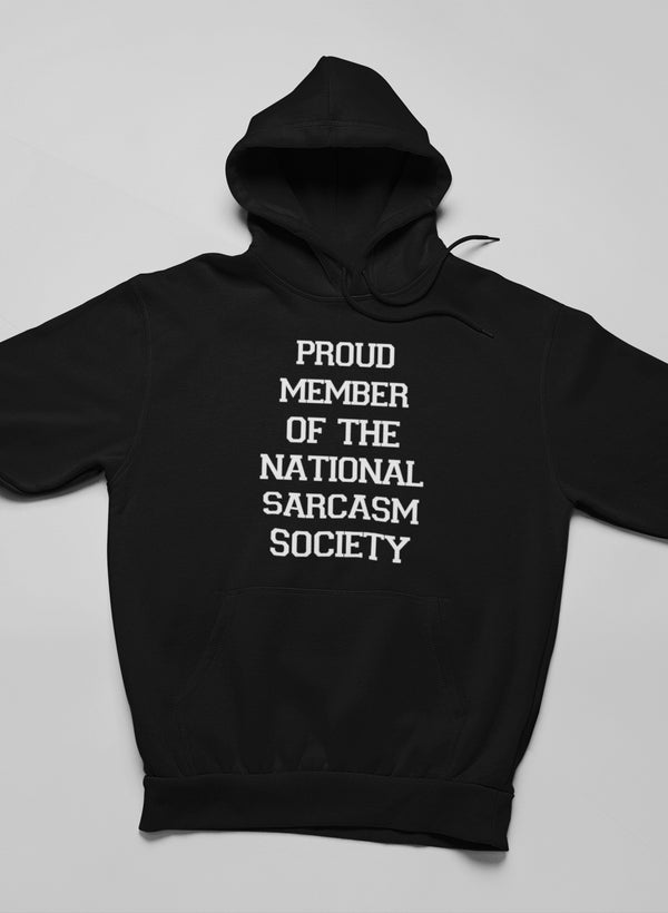 Proud Member Of The National Sarcasm Society Hoodie shopmerchmallow Virgin Teez - Black Hoodie