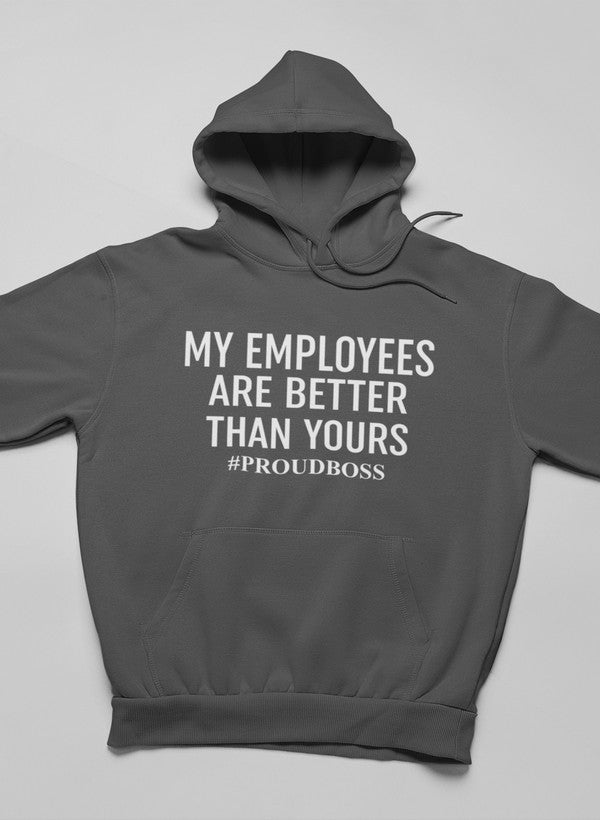 My Employees Are Better Than Yours Hoodie shopmerchmallow Virgin Teez - Black Hoodie