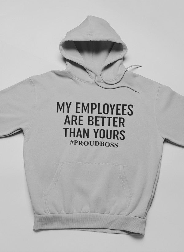 My Employees Are Better Than Yours Hoodie shopmerchmallow Virgin Teez - Black Hoodie