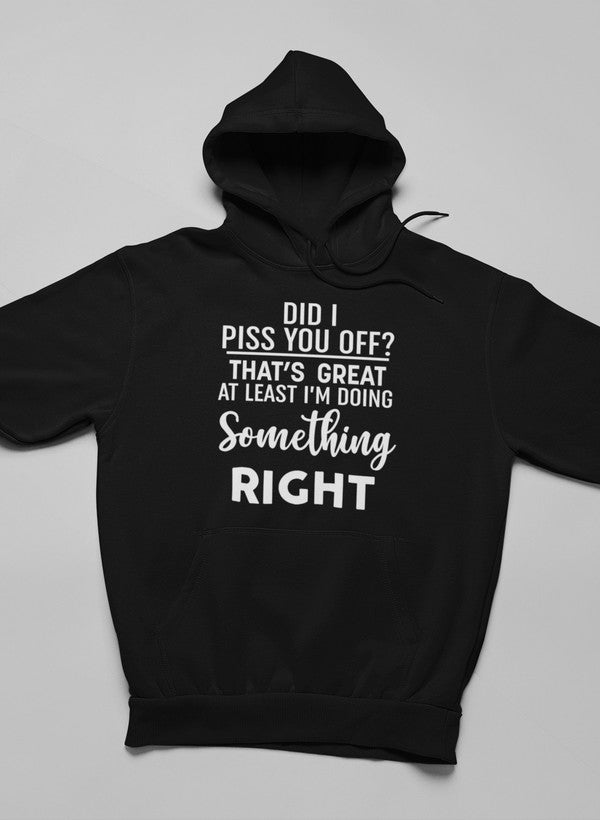 Did I Piss You Off Hoodie shopmerchmallow Virgin Teez - Black Hoodie
