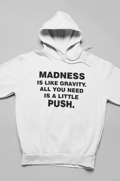 Madness Is Like Gravity  Hoodie shopmerchmallow Virgin Teez - Black Hoodie