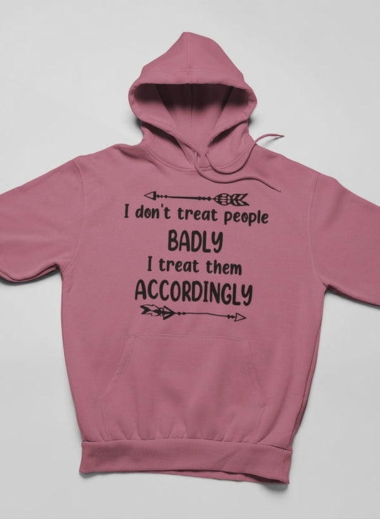 I Don't Treat People Badly Hoodie shopmerchmallow Virgin Teez - Black Hoodie