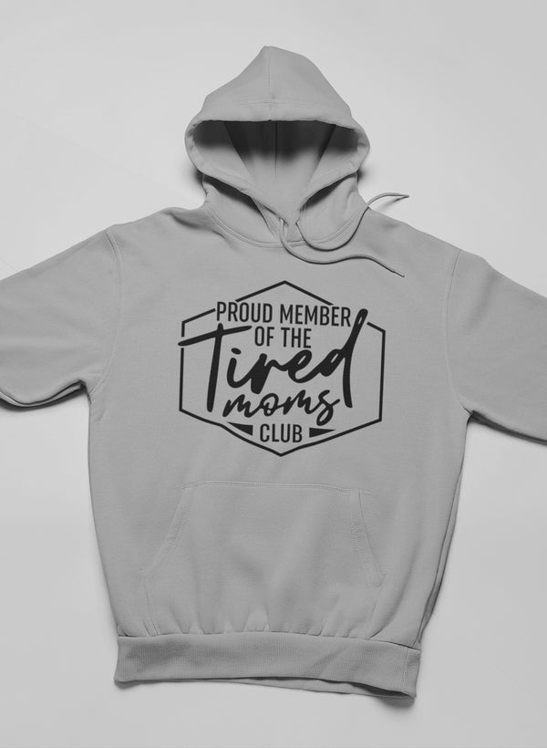 Proud Member Of The Tired Moms Club Hoodie shopmerchmallow Virgin Teez - Black Hoodie