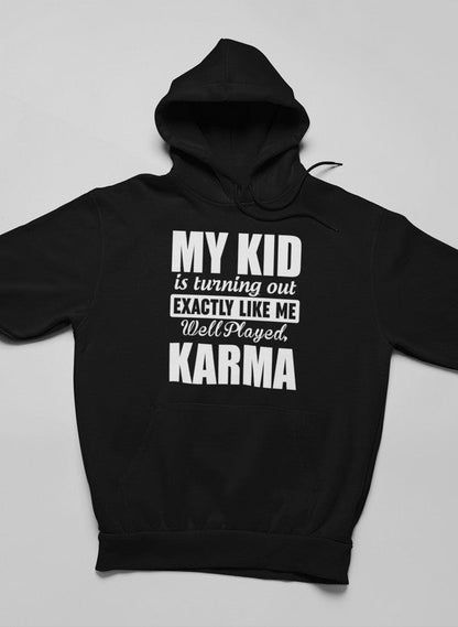 My Kid Is Turning Out Exactly Like Me Hoodie shopmerchmallow Virgin Teez - Black Hoodie