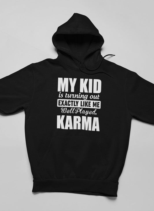 My Kid Is Turning Out Exactly Like Me Hoodie shopmerchmallow Virgin Teez - Black Hoodie