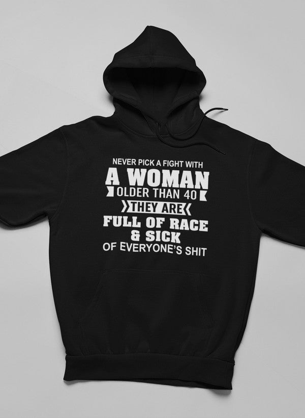 Never Pick A Fight With A Woman Older Than 40 Hoodie shopmerchmallow Virgin Teez - Black Hoodie