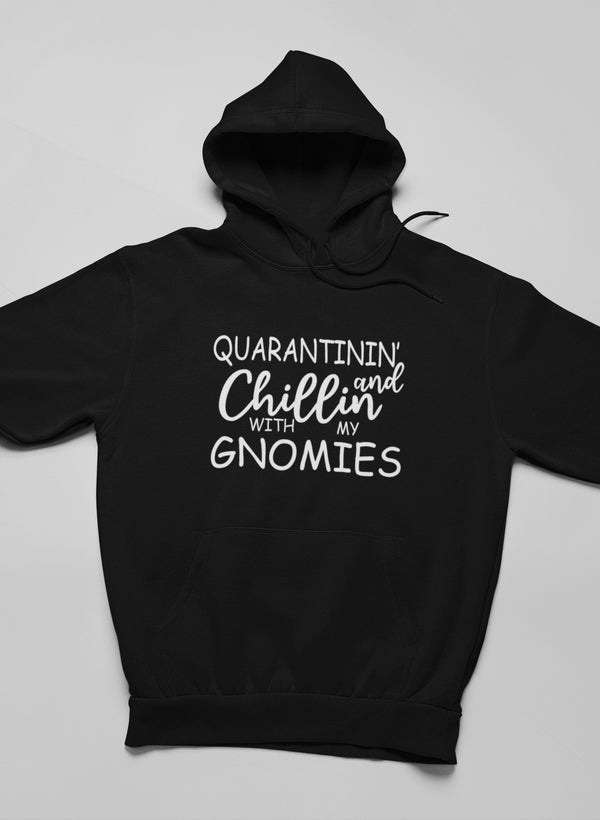 Quarantinin' And Chillin With My Gnomies Hoodie shopmerchmallow Virgin Teez - Black Hoodie