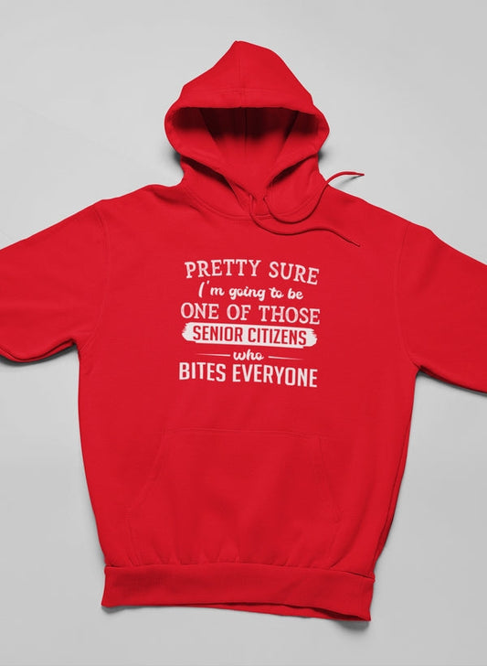Pretty Sure I'm Going To Be One Of Those Senior Citizens Who Bites Everyone Hoodie shopmerchmallow Virgin Teez - Black Hoodie