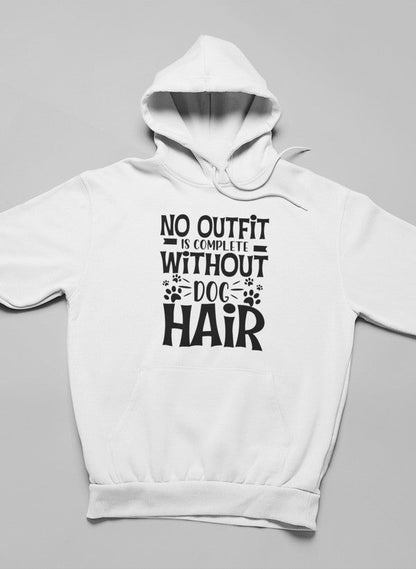 No Outfit Is Complete Without Dog Hair Hoodie shopmerchmallow Virgin Teez - Black Hoodie