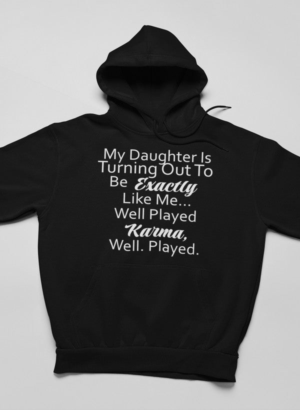 My Daughter Is Turning Out To Be Exactly Like Me Hoodie shopmerchmallow Virgin Teez - Black Hoodie