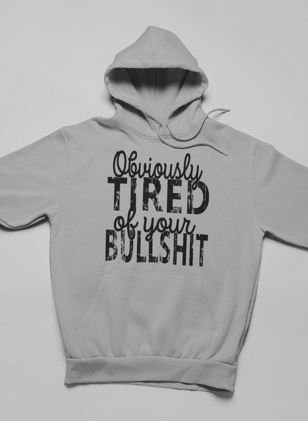 Obviously Tired Of Your BS Hoodie shopmerchmallow Virgin Teez - Black Hoodie