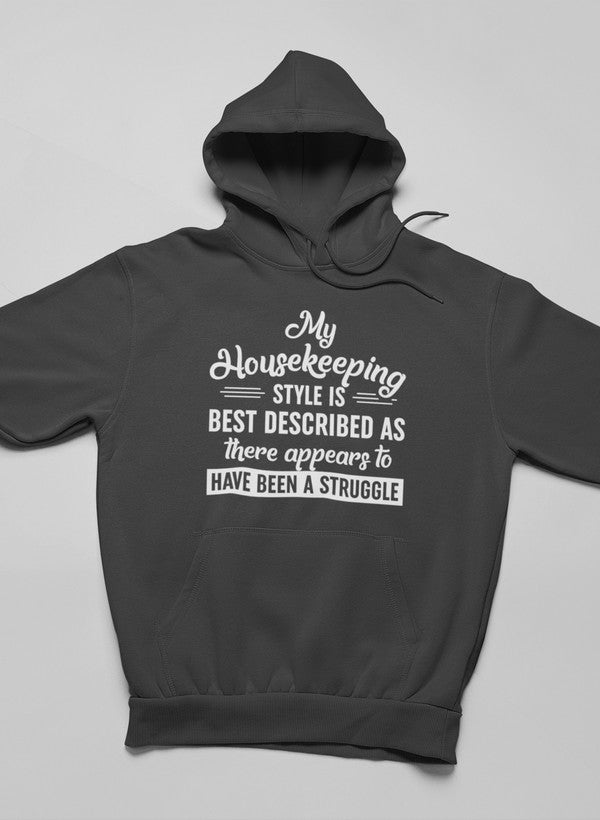 My Housekeeping Style Is Best Described As "There Appears To Have Been A Struggle Hoodie shopmerchmallow Virgin Teez - Black Hoodie